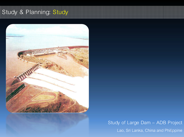 Study of Large Dam – ADB Project